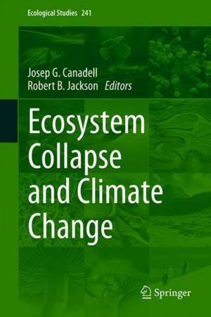 Ecosystem Collapse and Climate Change de Josep G. Canadell