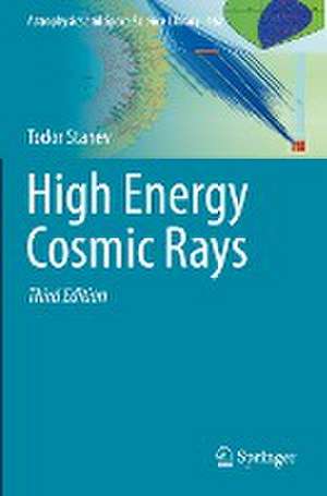 High Energy Cosmic Rays de Todor Stanev