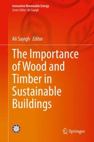 The Importance of Wood and Timber in Sustainable Buildings de Ali Sayigh