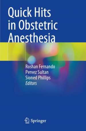 Quick Hits in Obstetric Anesthesia de Roshan Fernando