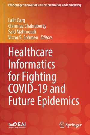 Healthcare Informatics for Fighting COVID-19 and Future Epidemics de Lalit Garg