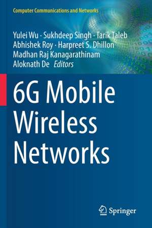 6G Mobile Wireless Networks de Yulei Wu