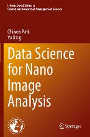 Data Science for Nano Image Analysis de Chiwoo Park