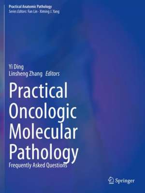 Practical Oncologic Molecular Pathology: Frequently Asked Questions de Yi Ding