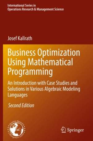 Business Optimization Using Mathematical Programming de Josef Kallrath