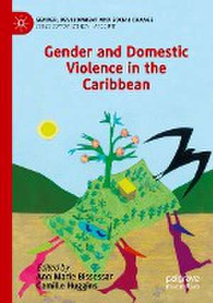 Gender and Domestic Violence in the Caribbean de Ann Marie Bissessar