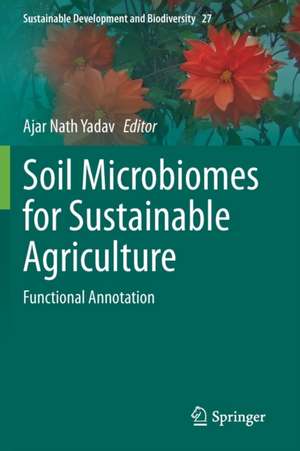 Soil Microbiomes for Sustainable Agriculture: Functional Annotation de Ajar Nath Yadav