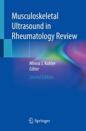 Musculoskeletal Ultrasound in Rheumatology Review de Minna J. Kohler