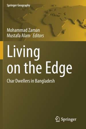 Living on the Edge: Char Dwellers in Bangladesh de Mohammad Zaman