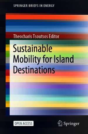 Sustainable Mobility for Island Destinations de Theocharis Tsoutsos