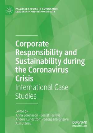 Corporate Responsibility and Sustainability during the Coronavirus Crisis: International Case Studies de Anna Sörensson