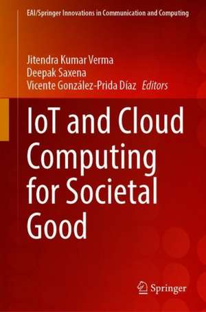 IoT and Cloud Computing for Societal Good de Jitendra Kumar Verma