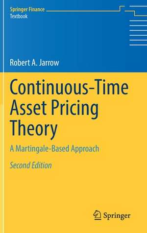 Continuous-Time Asset Pricing Theory: A Martingale-Based Approach de Robert A. Jarrow