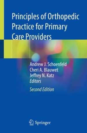 Principles of Orthopedic Practice for Primary Care Providers de Andrew J. Schoenfeld