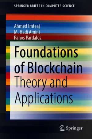 Foundations of Blockchain: Theory and Applications de Ahmed Imteaj