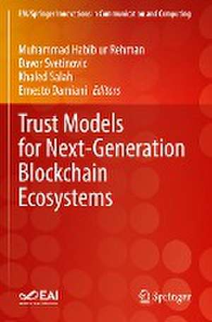 Trust Models for Next-Generation Blockchain Ecosystems de Muhammad Habib ur Rehman