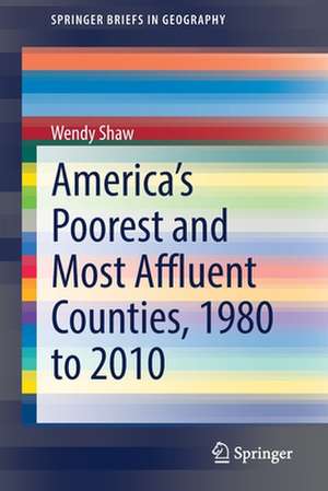 America’s Poorest and Most Affluent Counties, 1980 to 2010 de Wendy Shaw