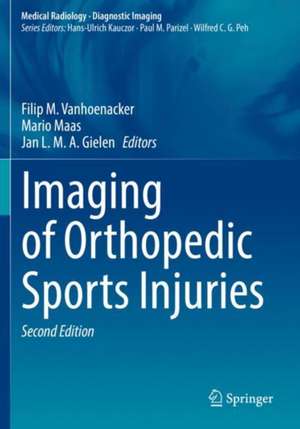 Imaging of Orthopedic Sports Injuries de Filip M. Vanhoenacker