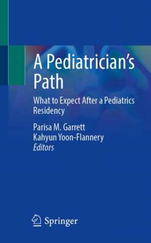 A Pediatrician’s Path: What to Expect After a Pediatrics Residency de Parisa M. Garrett