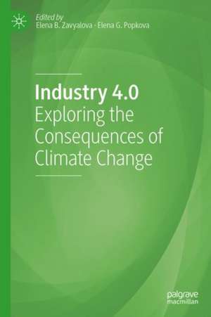 Industry 4.0: Exploring the Consequences of Climate Change de Elena B. Zavyalova
