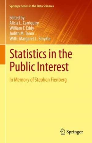 Statistics in the Public Interest: In Memory of Stephen E. Fienberg de Alicia L. Carriquiry