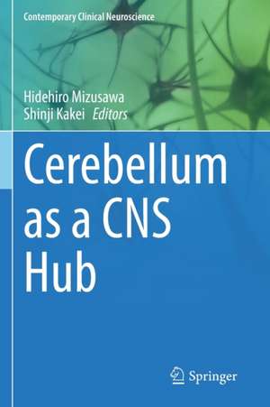 Cerebellum as a CNS Hub de Hidehiro Mizusawa