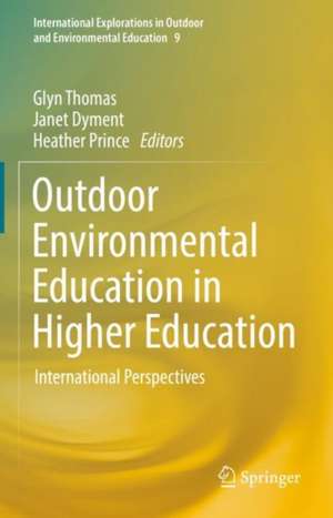 Outdoor Environmental Education in Higher Education: International Perspectives de Glyn Thomas