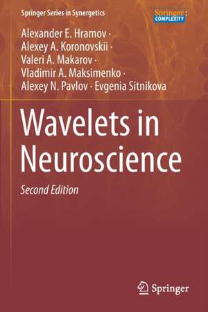 Wavelets in Neuroscience de Alexander E. Hramov