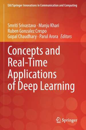 Concepts and Real-Time Applications of Deep Learning de Smriti Srivastava