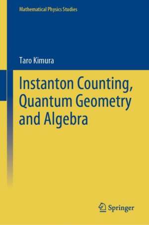Instanton Counting, Quantum Geometry and Algebra de Taro Kimura