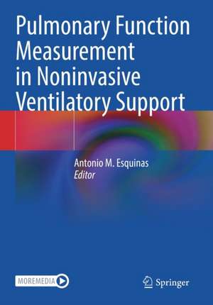 Pulmonary Function Measurement in Noninvasive Ventilatory Support de Antonio M. Esquinas