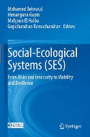 Social-Ecological Systems (SES): From Risks and Insecurity to Viability and Resilience de Mohamed Behnassi