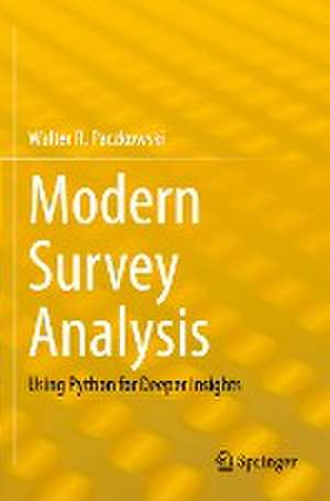 Modern Survey Analysis: Using Python for Deeper Insights de Walter R. Paczkowski