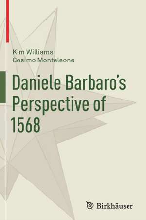 Daniele Barbaro’s Perspective of 1568 de Kim Williams