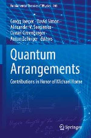 Quantum Arrangements: Contributions in Honor of Michael Horne de Gregg Jaeger