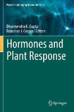 Hormones and Plant Response de Dharmendra K. Gupta