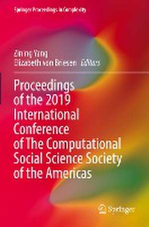 Proceedings of the 2019 International Conference of The Computational Social Science Society of the Americas de Zining Yang