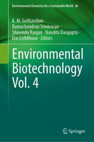 Environmental Biotechnology Volume 4 de K. M. Gothandam