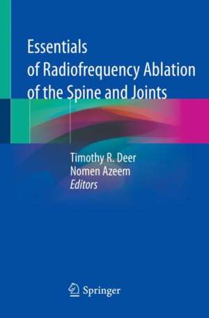 Essentials of Radiofrequency Ablation of the Spine and Joints de Timothy R. Deer