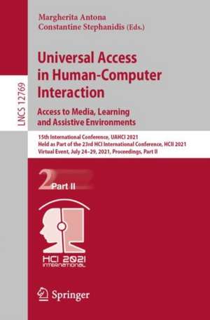 Universal Access in Human-Computer Interaction. Access to Media, Learning and Assistive Environments: 15th International Conference, UAHCI 2021, Held as Part of the 23rd HCI International Conference, HCII 2021, Virtual Event, July 24–29, 2021, Proceedings, Part II de Margherita Antona