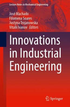 Innovations in Industrial Engineering de José Machado