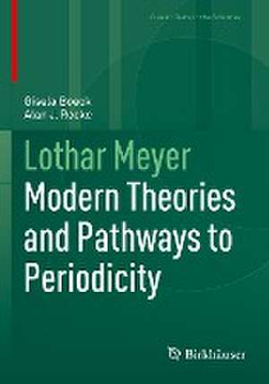 Lothar Meyer: Modern Theories and Pathways to Periodicity de Gisela Boeck