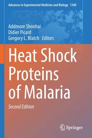 Heat Shock Proteins of Malaria de Addmore Shonhai