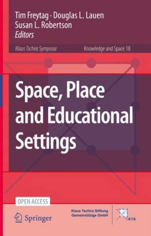 Space, Place and Educational Settings de Tim Freytag