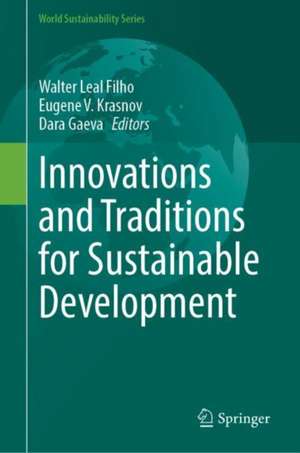 Innovations and Traditions for Sustainable Development de Walter Leal Filho