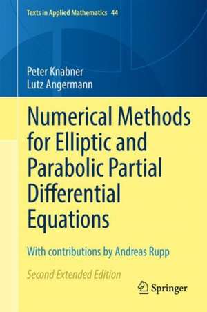 Numerical Methods for Elliptic and Parabolic Partial Differential Equations: With contributions by Andreas Rupp de Peter Knabner