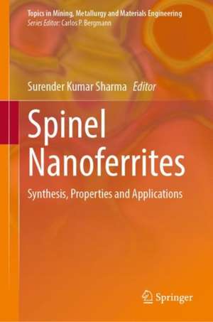 Spinel Nanoferrites: Synthesis, Properties and Applications de Surender K. Sharma