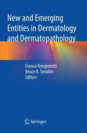 New and Emerging Entities in Dermatology and Dermatopathology de Franco Rongioletti