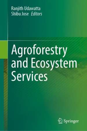 Agroforestry and Ecosystem Services de Ranjith P. Udawatta