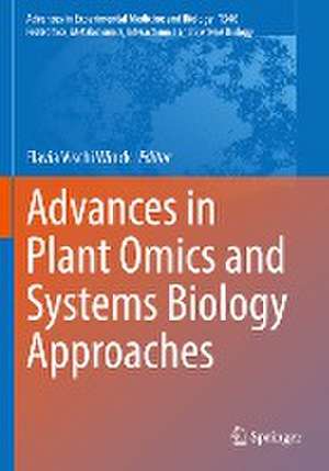 Advances in Plant Omics and Systems Biology Approaches de Flavia Vischi Winck